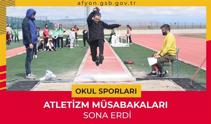 Okul Sporları Atletizm müsabakaları sona erdi